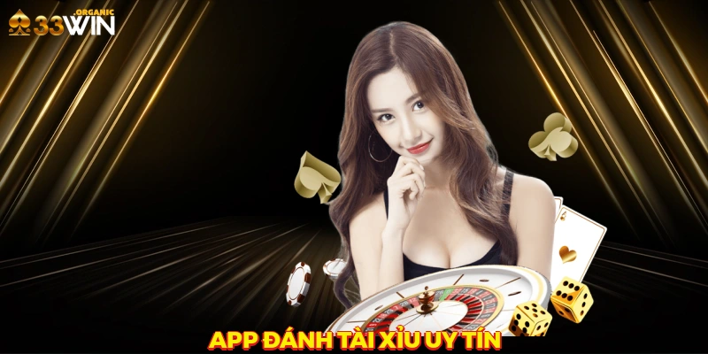App Đánh Tài Xỉu Uy Tín