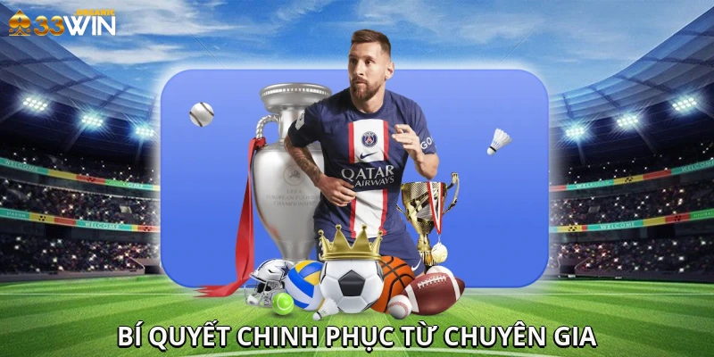 Bí quyết chinh phục từ chuyên gia