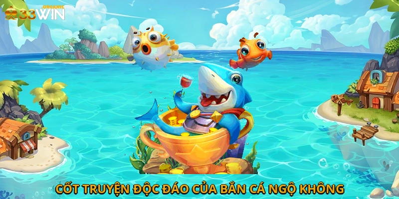 Cốt truyện độc đáo của Bắn cá Ngộ Không