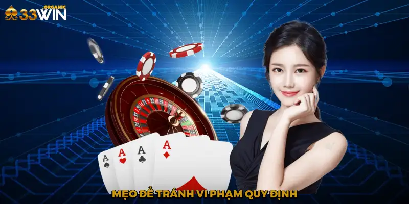 Mẹo để tránh vi phạm quy định