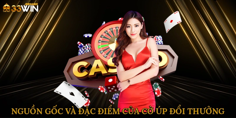 Nguồn gốc và đặc điểm của cờ úp đổi thưởng