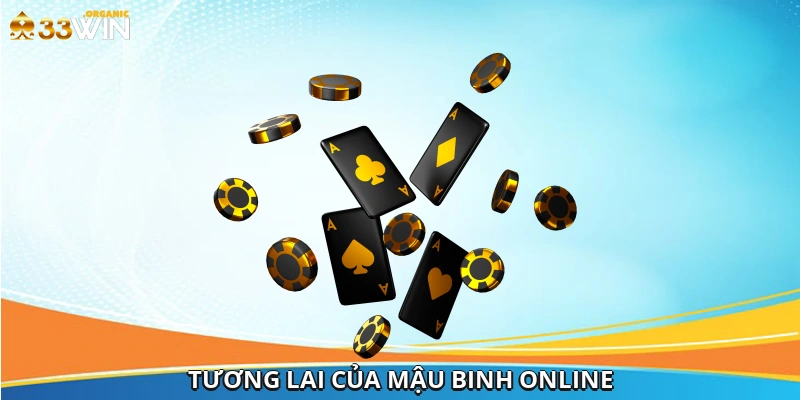 Tương lai của mậu binh online