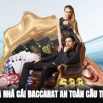 Cách kiểm tra nhà cái baccarat an toàn