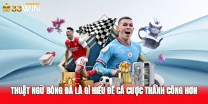 Thuật Ngữ Bóng Đá Là Gì? Hiểu Để Cá Cược Thành Công Hơn