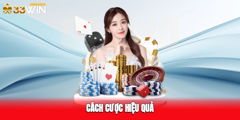Cách Cược Hiệu Quả
