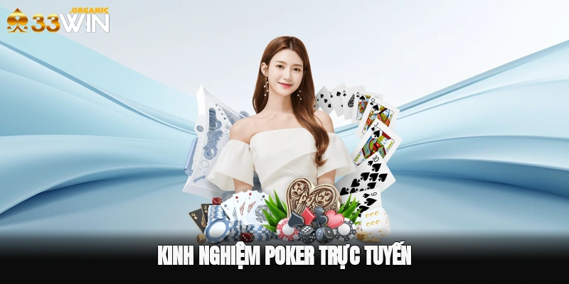 kinh nghiệm Poker trực tuyến