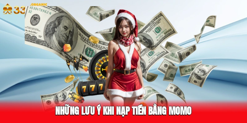Những lưu ý khi nạp tiền bằng Momo